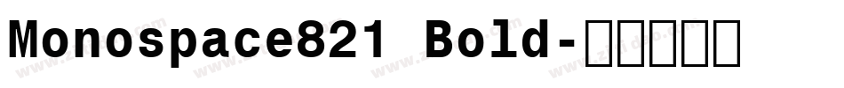 Monospace821 Bold字体转换
